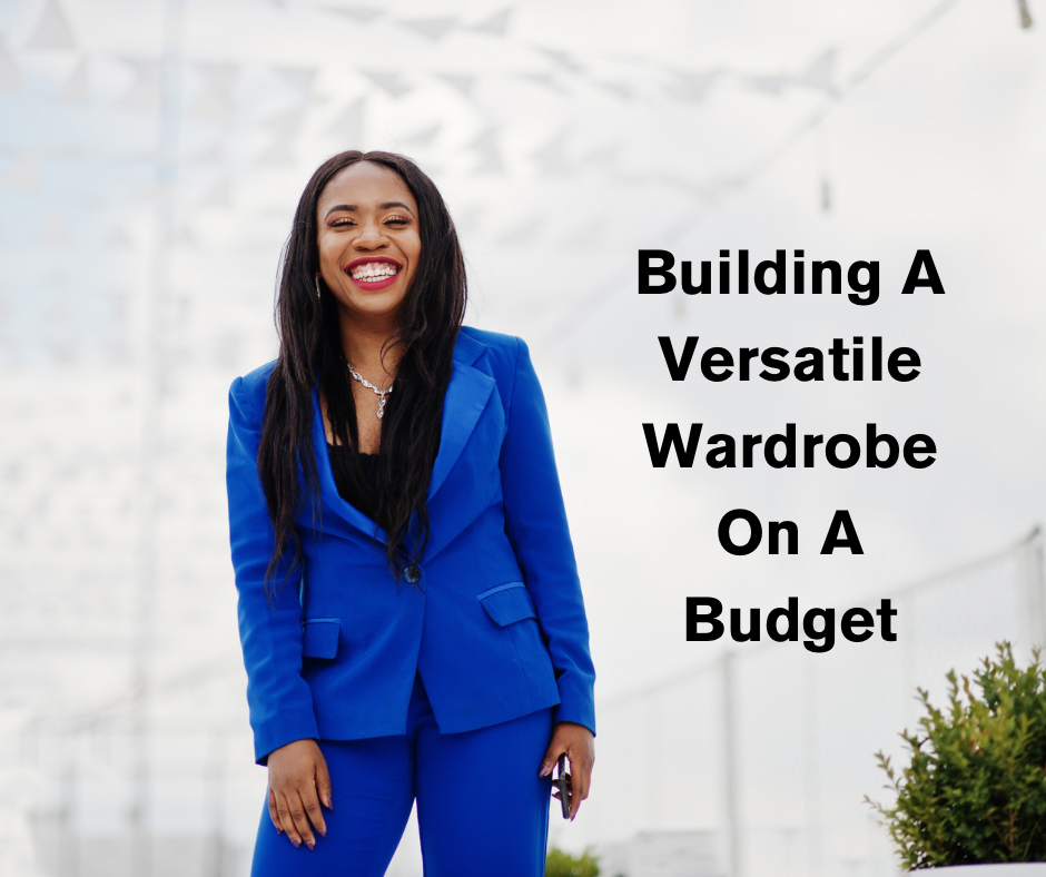 Building a Versatile Wardrobe on a Budget