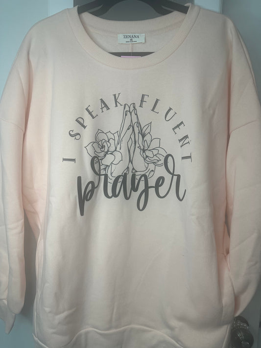 Fluent In Prayer Sweatshirt